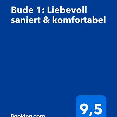 Bude 1: Liebevoll Saniert&komfortabel